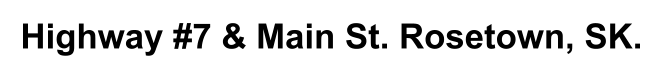 Highway #7 & Main St. Rosetown, SK.